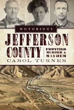 [Murder & Mayhem 01] • Notorious Jefferson County